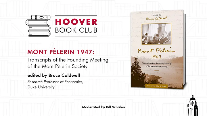 Hoover Book Club: Bruce Caldwell On Mont Plerin 1947