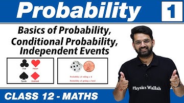 Probability 01 : Basis of Probability | Conditional Probability | Independent Events | Class 12