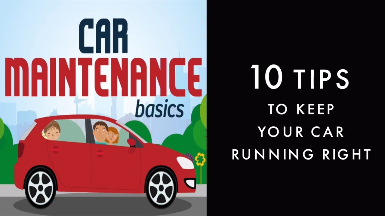 Keep Your Car Running Right And Top Tips For Car Maintenance Nutshell