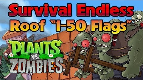PvZ "Survival Endless: Roof": 1-50 Flags (Without Lawn Mower)