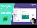 The most Comprehensive Google Chat Tutorial
