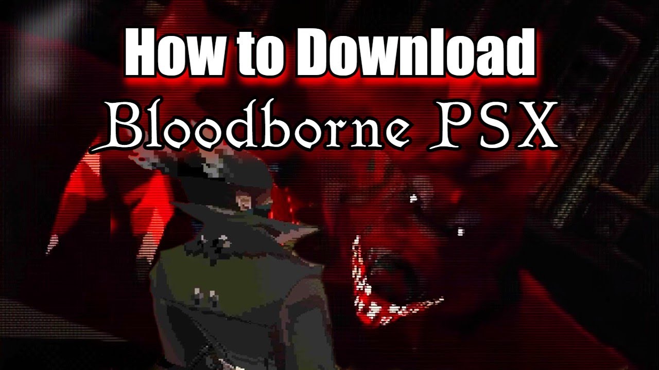 De fã para fã: Bloodborne PSX já está disponível para PC