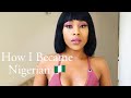 STORYTIME: How I Became Nigerian 🇳🇬// SOUTH AFRICAN YOUTUBER 💖