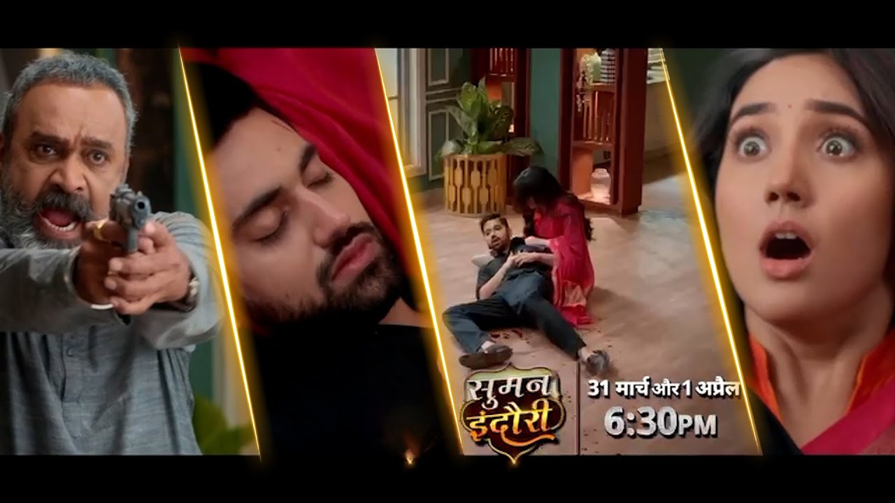 Suman Indori NEW PROMO 31-1st April Chandrakant shot Suman but the bullet hit Teerth, Suman shocked