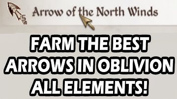 Oblivion Remastered Best Arrows Location