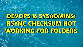 DevOps & SysAdmins: rsync checksum not working for folders