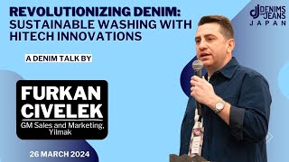 "Revolutionizing Denim: Sustainable Washing with Hitech Innovations" by Furkan Civelek.