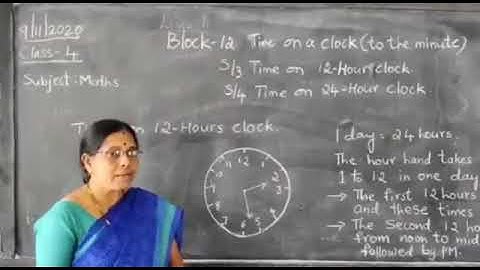 Date:9 /11/2020 Class: 4  Subject: Maths  Block 12 Time on a clock   S3  S4
