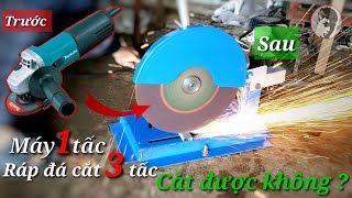 Chế Máy Mài Góc 1 Tấc Thành Máy Cắt Bàn 3 Tấc - Cắt Được Không ? Xem Rồi Sẽ Biết