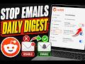 How To Enable or Disable Daily Digest on Reddit (Step By Step Guide)