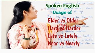 Elder Vs Older, Hard Vs Hardly, Late Vs Lately And Near Vs Nearly - Spoken English Video
