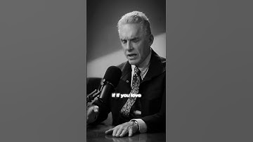 IF YOU LOVE SOMEONE- Jordan Peterson