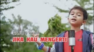 Andika Mahesa  Kangen Band  - Jika Mengerti Aku - Cover By Raju & Ayah #Lagu Viral