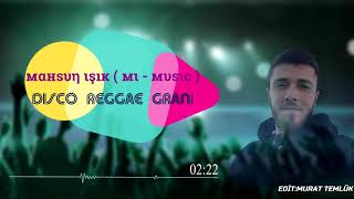 GRANİ DİSCO REGGAE isik.mahsun Resimi