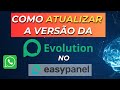 Como atualizar a versão da Evolution API pelo Easypanel