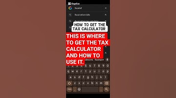 THIS IS WHERE TO GET THE TAX CALCULATOR AND HOW TO USE IT.