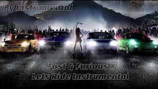 Let's Ride Instrumental Fast Furious X Soundtrack ( By Instrumental )