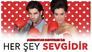 Hər Şey Sevgidir - Türk Filmi (Azərbaycan Subtitrləri İlə)