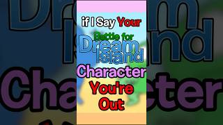 if I Say Your BFDI Character, You're Out