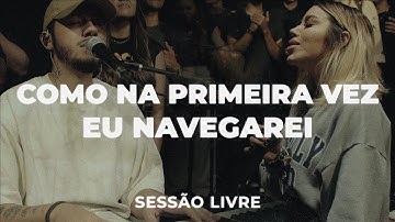 Como Na Primeira Vez + Eu Navegarei | Julliany Souza ft. @ricardonuque | SESSÃO LIVRE