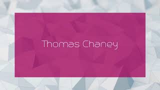 Thomas Chaney - Appearance