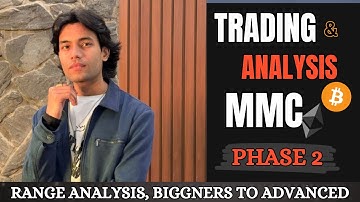 MMC : PHASE -2 RANGE ANALYSIS | FOR BIGGNERS TO ADVANCED LAVEL #mmc #trading