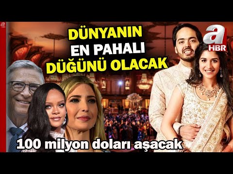 Dünyanın en pahalı düğünü olacak! Bill Gates, Ivanka Trump, Rihanna katılacak! | A Haber