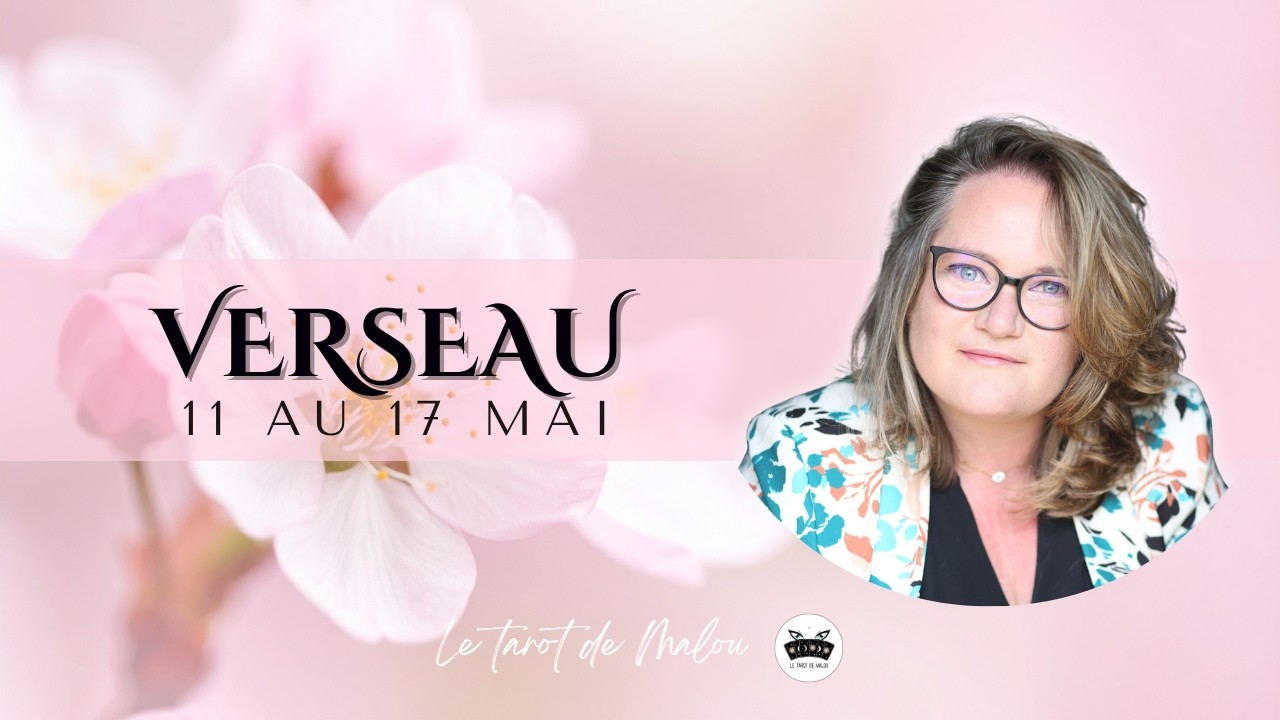 ♒ VERSEAU ♒~ Horoscope semaine du 11 au 17 mai 2026 ~ GENERAL, PRO, SENTIMENTAL