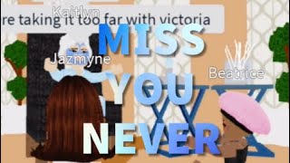 “ Miss You Never. “. [CANCELLED] BGC1 LV: EP 4