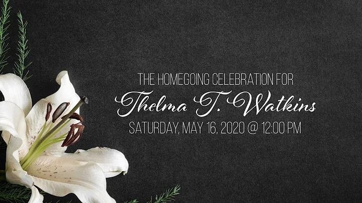 Homegoing Services for Mrs. Thelma Watkins