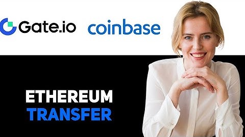 How To Transfer Ethereum From Gate Io To Coinbase 2025