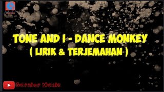 Tone And I - Dance Monkey ( Lirik & Terjemahan )
