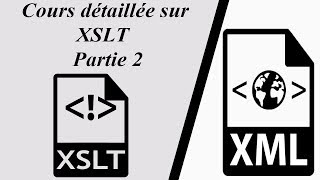 XML :9. Cours détaillée sur Langage XSLT (Partie 2/2) (Darija, Francais et Telecharger Cours)