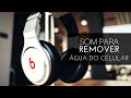 SOM PARA TIRAR ÁGUA DO CELULAR OU FONE DE OUVINDO EM 2 MINUTOS!