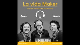 Episodio 13 | La vida Maker | Inteligencia educativa