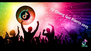 Download lagu DJ Remix Breakbeat EGP Emang Gue Pikirin Gahar Remix Viral Tiktok 2025