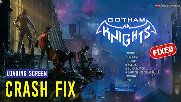 Fix Gotham Knights Crash on Loading Screen | Gotham Knights PC Crash Fix