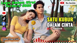 Satu Kubur Dalam Cinta  Lagu Ambon Viral Terbaru 2026  Cipt Ongen Larantuka