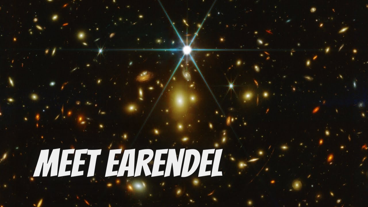 Meet Earendel NASA's James b Telescope's Farthest Star a Cosmic