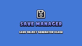 [2.x] Save Manager | Save Object Usage