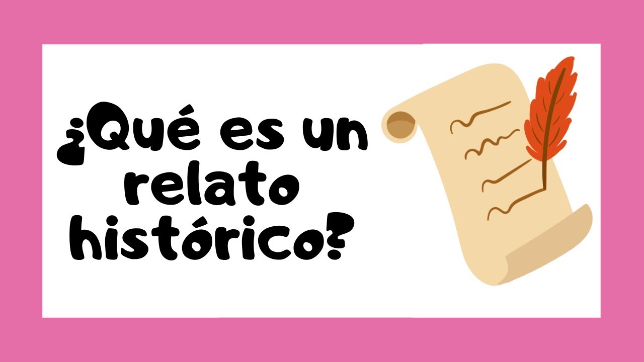 🔴 EL RELATO HISTÓRICO 👩‍🏫 | Características y elementos 🤓