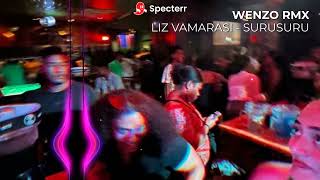 Liz Vamarasi - Surusuru Wenzo Remix