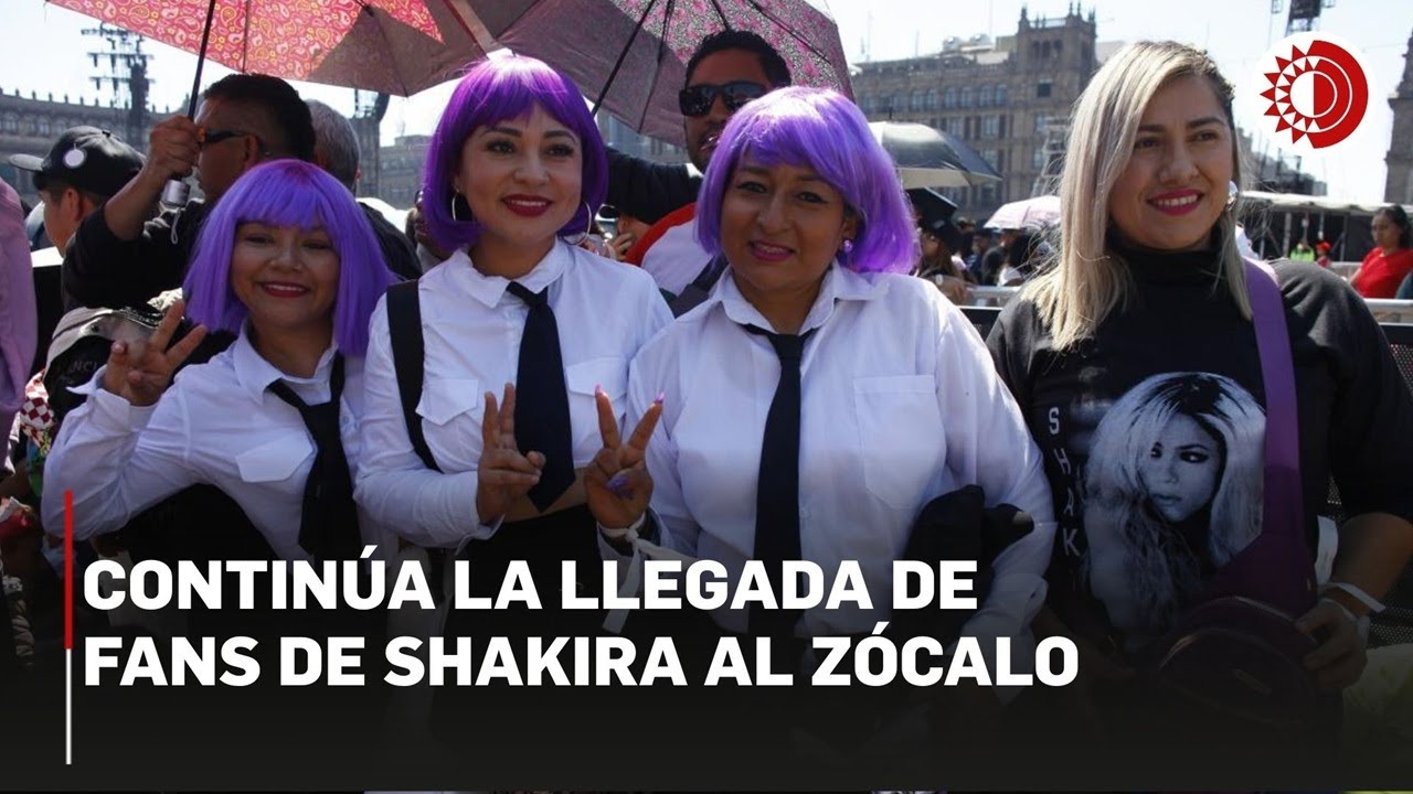 Continúa la llegada de fans de Shakira al Zócalo
