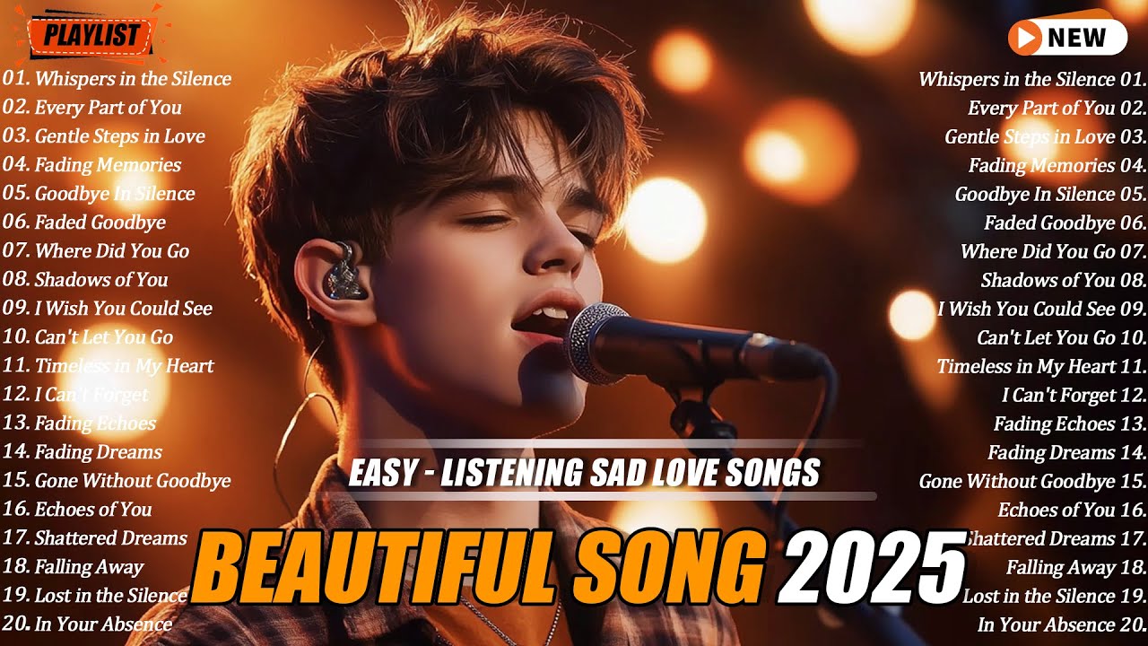 Beautiful Songs 2025 | Easy-Listening Sad Love Melodies | Emosional Song Vol.02 Beautiful Songs 2025 | Easy-Listening Sad Love Melodies | Emosional Song Vol.02