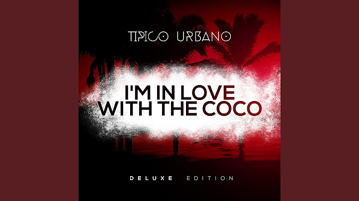 Tipico urbano im in love with the coco lyrics