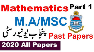 MA MSC Part 1 Mathematics 2020 All Original Papers 2020 Punjab University MA MSC Past Papers PU