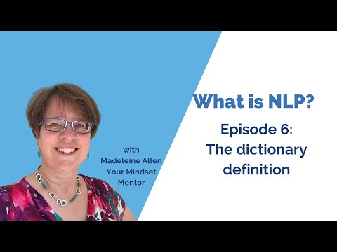 What is NLP? Episode 6: The dictionary definition