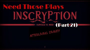 Need Those Plays | Inscryption Kaycee