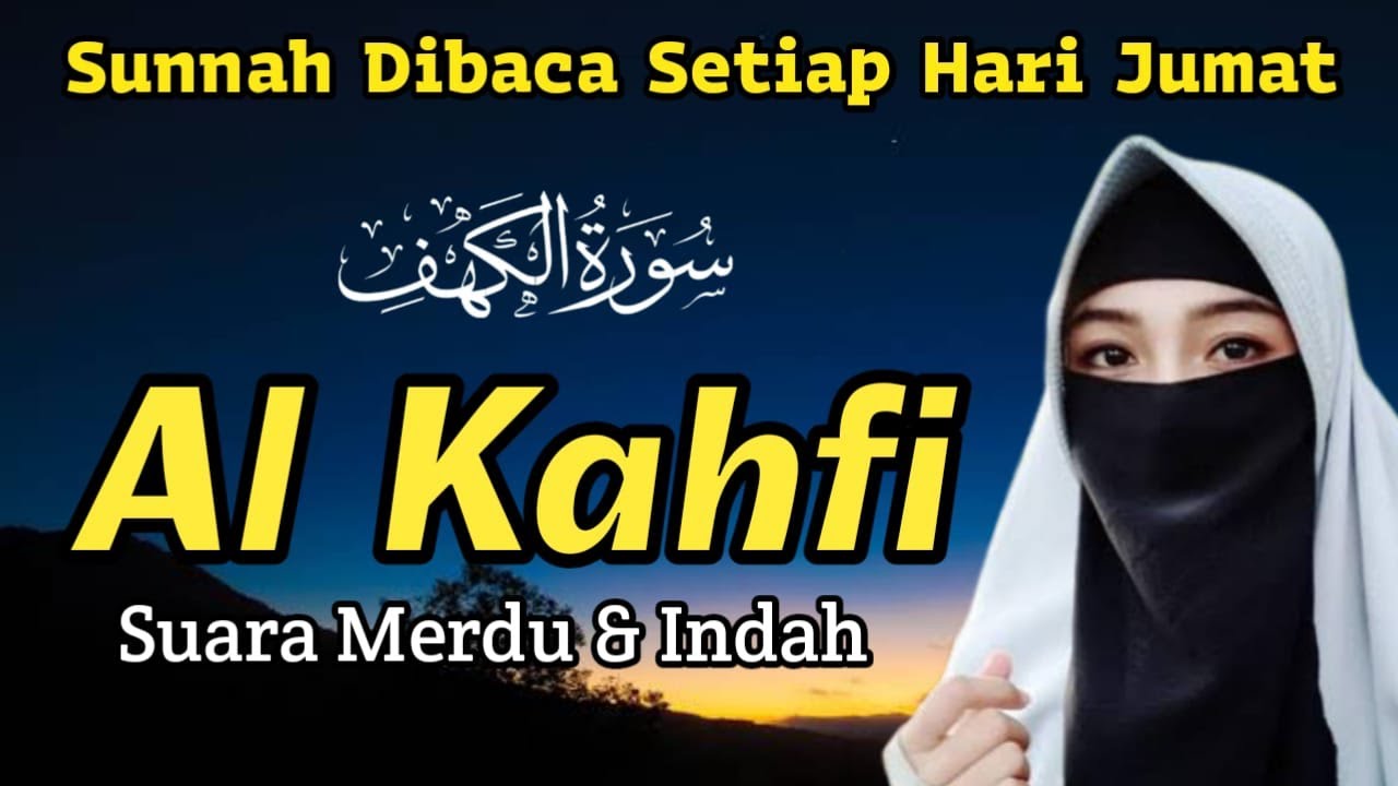 Dengarkan Saat Luang!! Sunnah Dibaca Hari Jumat - Surah Al-Kahfi Merdu