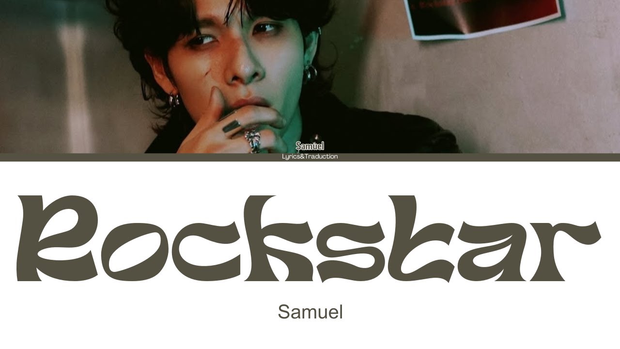 (VOSTENG) Samuel - ROCKSTAR - (Color Coded Lyrics ENG)